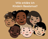 Wie erkläre ich Kindern Rassismus?